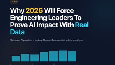 Engineering Leaders Must Prove AI Impact on Outcomes